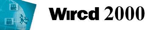 Click Here to download the long awaited Wircd 2000
